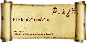 Pikk Árpád névjegykártya